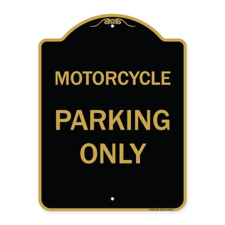 Signmission Designer Series Sign Motorcycle Parking Only, Black & Gold Aluminum Sign, 18" x 24", BG-1824-23868 A-DES-BG-1824-23868